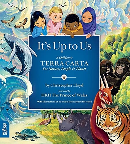 It's Up to Us: a children's Terra Carta for Nature, People & Planet by Christopher Lloyd