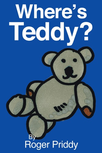 Wo ist Teddy? von Roger Priddy