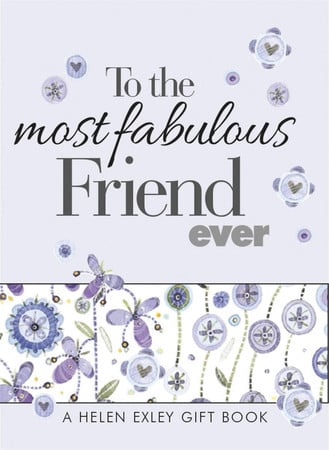 To the most fabulous friend ever by Helen Exley