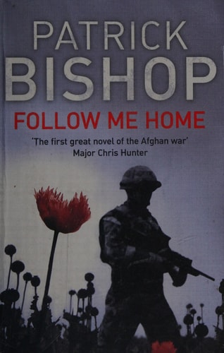 Follow Me Home by Patrick Bishop