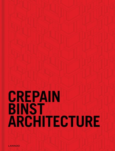 Crepain Binst Architecture by Crepain Binst Architecture nv