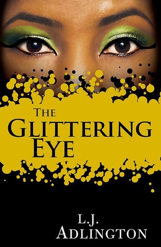 Glittering Eye by L J Adlington