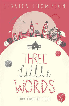 Three little words by Thompson, Jessica