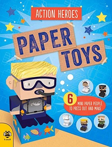 Paper Toys: Action Heroes (light shelfware) by Catherine Bruzzone