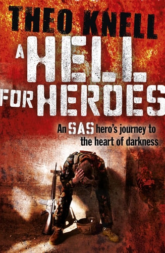 Hell For Heroes by Theo Knell