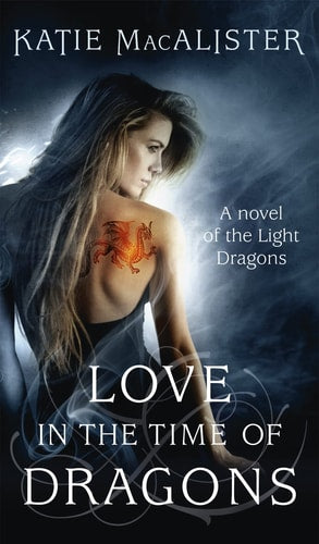 Liebe in der Zeit der Drachen von Katie Macalister