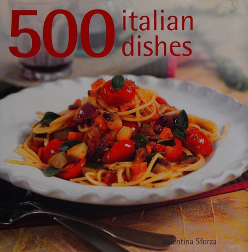 500 Italian Dishes (Shelfworn) by Valentina Sforza