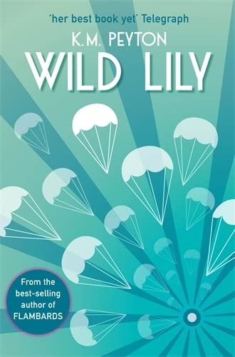 Wild Lily by K. M. Peyton