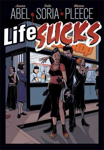 Life Sucks by Jessica Abel | Gabriel Soria