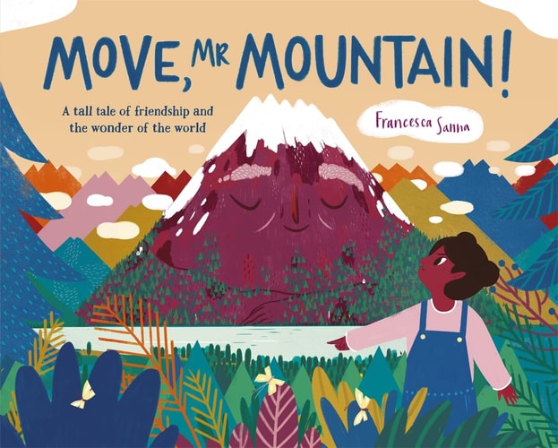 Move, Mr Mountain! by Francesca Sanna
