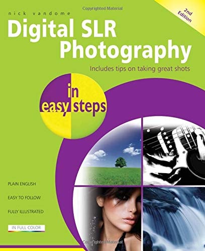 Digital SLR Photography in easy steps: Now Includes Clever Photography Techniques(Shelfworn) by -