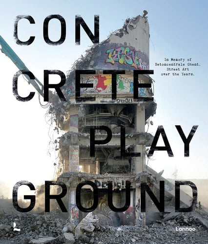 Concrete Playground (shelfworn) by Hilde Langeraert | Tristan Manco | Giulia Riva | Dries van Melkebeke