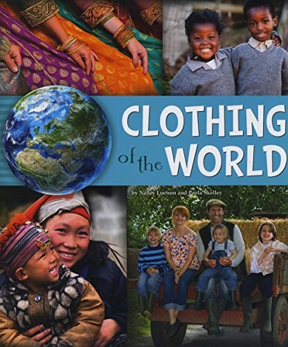 Clothing of the World (A+ Books: Go Go Global) by Loewen | Nancy