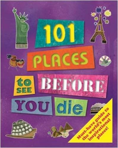 101 Places to See Before You Die (101 Things)(shelfworn) by Igloo Books Ltd