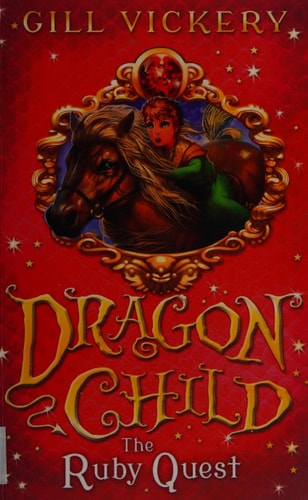 The Ruby Quest (Dragonchild) by Gill Vickery