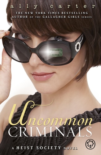 Uncommon Criminals (Shelfworn) by Ally Carter