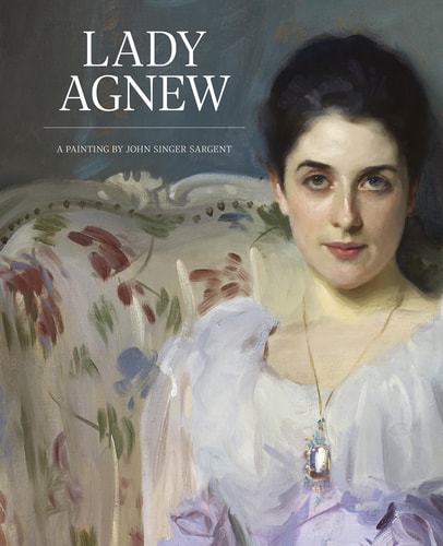 Lady Agnew: A Painting by John Singer Sargent by Christopher Baker
