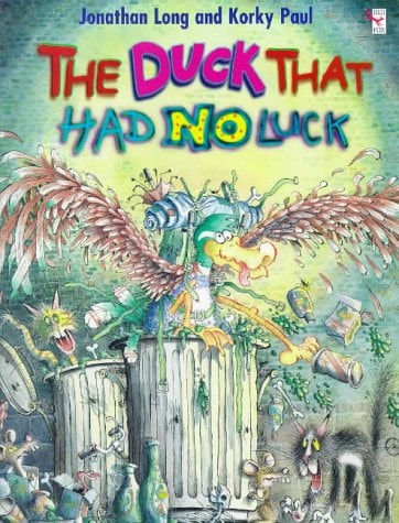 The Duck That Had No Luck (shelfworn) by Jonathan Long | Korky Paul