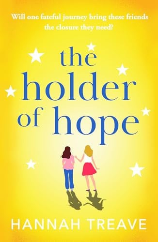The Holder of Hope by Hannah Treave
