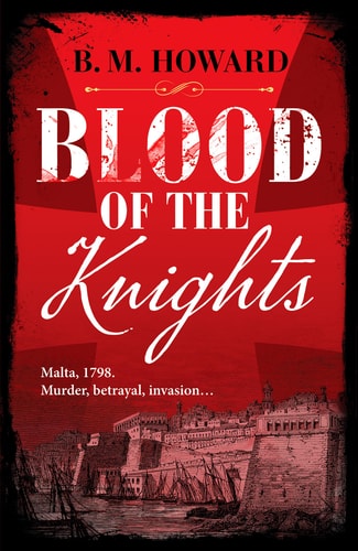 Blood of the Knights by B.M. Howard