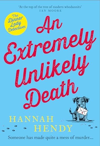 An Extremely Unlikely Death by Hannah Hendy