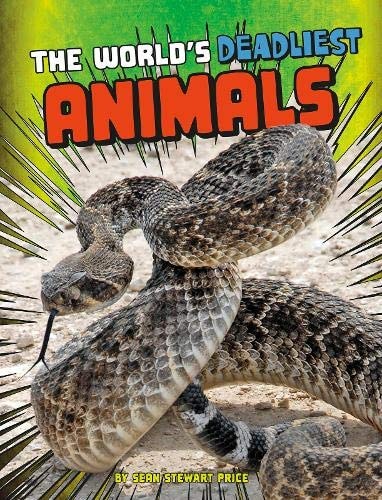 The Worlds Deadliest Animals by Sean Price