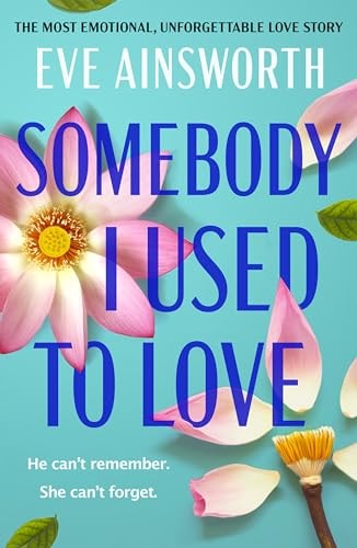 Somebody I Used To Love by Ainsworth | Eve