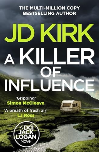 A Killer of Influence by J. D. Kirk