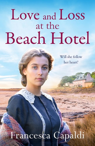 Love and Loss at the Beach Hotel by Francesca Capaldi