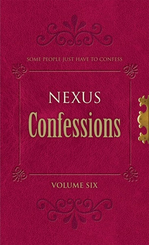 Nexus Confessions - Volume 6 by -