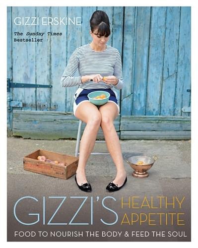 Gizzi's Healthy Appetite Food to Nourish the Body and Feed the Soul by Gizzi Erskine