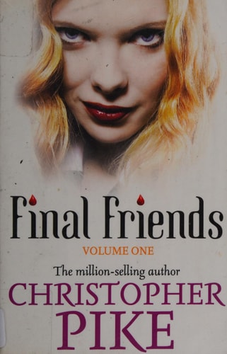 Final Friends Volume 1 by Christopher Pike