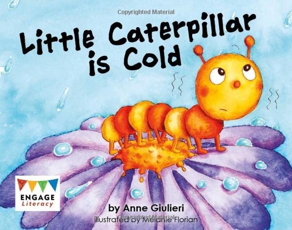 Little Caterpillar is Cold (Engage Literacy: Engage Literacy Pink) by Anne Giulieri