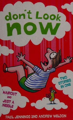 Hair Cut and Just a Nibble (Don't Look Now) by Paul Jennings | Andrew Weldon