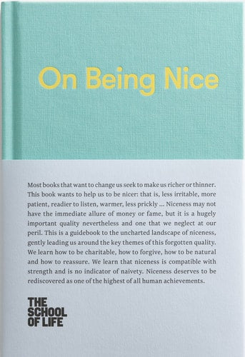 On Being Nice (The School of Life Library) by The School of Life