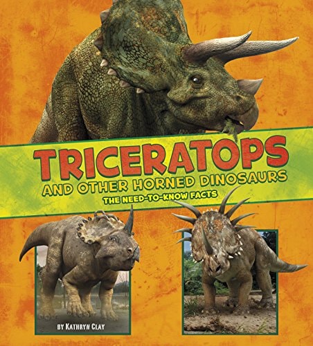 Dinosaur Fact Dig: Triceratops und andere gehörnte Dinosaurier von Kathryn Clay