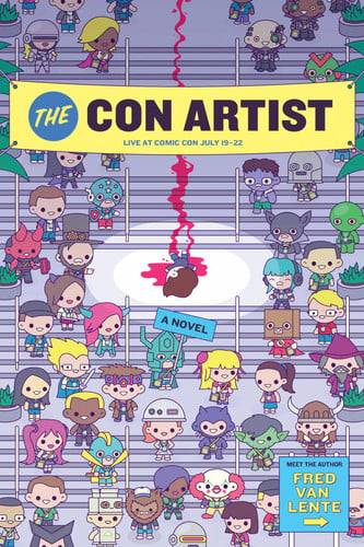The con artist: a novel by Van Lente, Fred