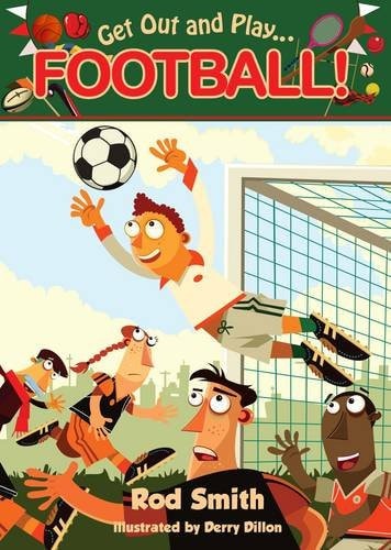 Get Out and Play...Football by Rod Smith
