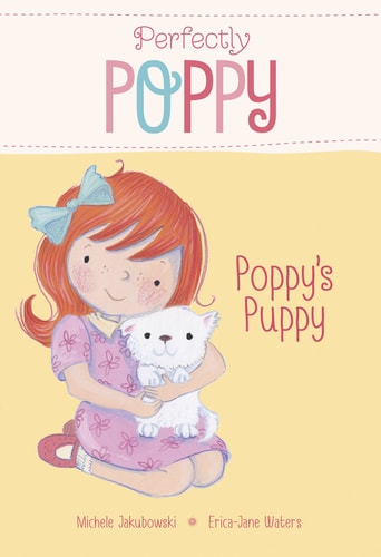 Perfectly Poppy: Poppys Welpe von Michele Jakubowski und Erica-Jane Waters