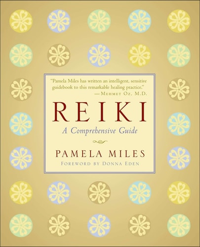 Reiki: A Comprehensive Guide (shelfworn) by Pamela Miles