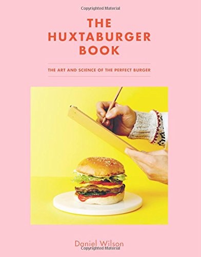 The Huxtaburger Book The Art and Science of the Perfect Burger(Shelfworn) by Daniel Wilson