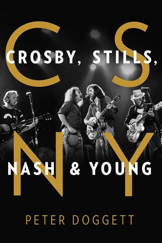 CSNY Crosby, Stills, Nash and Young by Peter Doggett