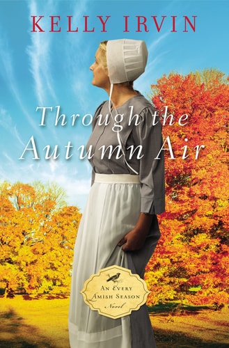Through the Autumn Air by Kelly Irvin