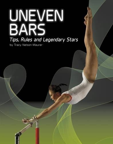 Gymnastics: Uneven Bars by Tracy Nelson Maurer