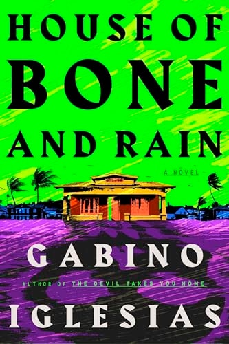 House Of Bone And Rain by Gabino Iglesias