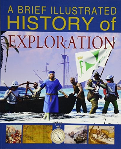 A Brief Illustrated History of Exploration by Clare Hibbert