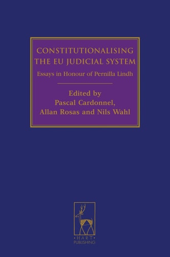 Constitutionalising the EU Judicial System: (shelfworn) by Pascal Cardonnel, Allan Rosas, Nils Wahl