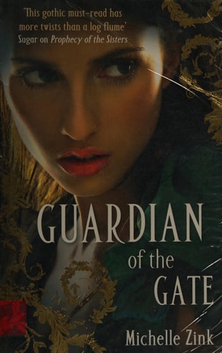 Guardian of the Gate by Michelle Zink,Zink M
