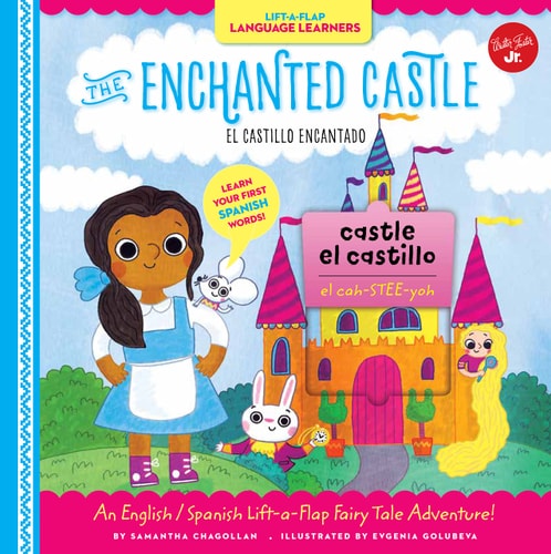 Lift-a-Flap Language Learners: The Enchanted Castle: Spanish Edition by Samantha Chagollan