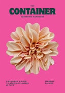 The Container Gardening Handbook: A Beginner's Guide to Growing Flowers in Pots by Isabelle Palmer